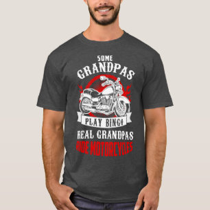 T-shirt Certains Grandpas Jouent Bingo Real Grandpas Ride