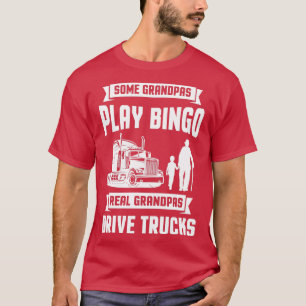 T-shirt Certains Grandpas Jouer Bingo Real Grandpas Condui