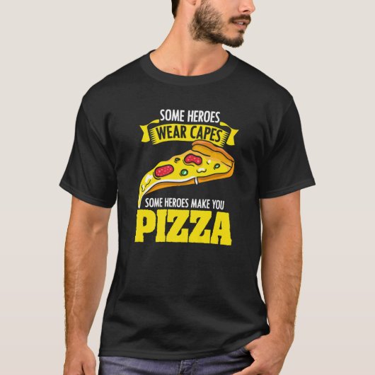 T-shirt Certains Héros Portent Des Caps Pizzaologistes Pou (Devant)