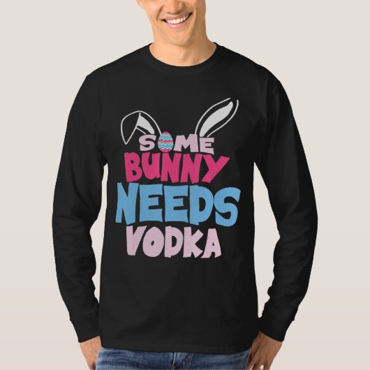 T-shirt Certains Lapins Ont Besoin De Vodka Pâques De Boir (Devant)