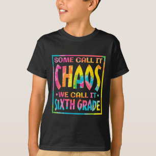 T-shirt Certains L'Appelent Chaos On L'Appelle Sixième Ann