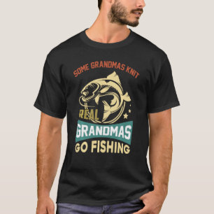 T-shirt Certains Mamans Knit Real Grandmas Go Fishing Mère