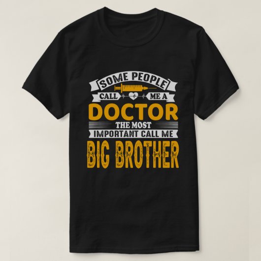 T-shirt Certains M'Appelent Docteur BIG BROTHER (Design devant)