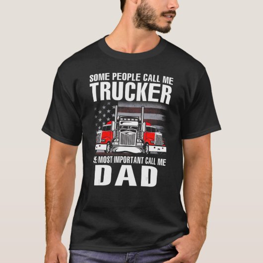 T-shirt Certains M'Appelent Trucker Le Cal Le Plus Importa (Devant)