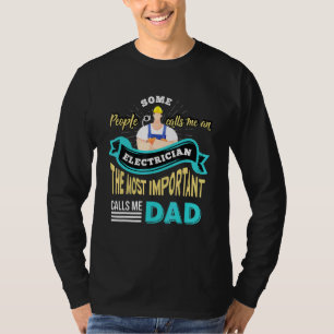 T-shirt Certains M'Appelent Un Appel Important D'Électrici