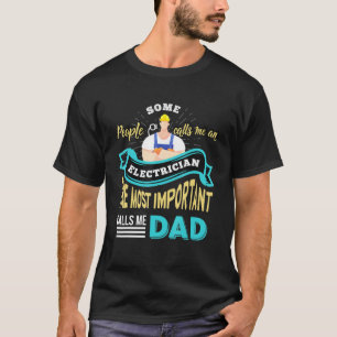 T-shirt Certains M'Appelent Un Appel Important D'Électrici