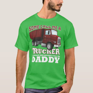 T-shirt Certains M'Appelent Un Camionneur Le Plus Importan