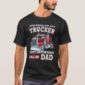 T-shirt Certains M'Appelent Un Trucker Le Plus Important (Devant)