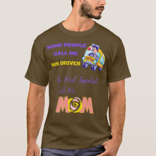T-shirt Certains me traitent de chauffeur de bus le plus i
