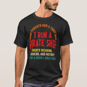 T-shirt Certains Parents Gèrent Un Navire Serré Je Gère Un