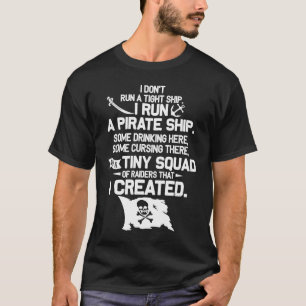 T-shirt Certains Parents Gèrent Un Navire Serré Je Gère Un