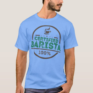 T-shirt Certifié Barista 100 Funny Coffee Lover Cadeau