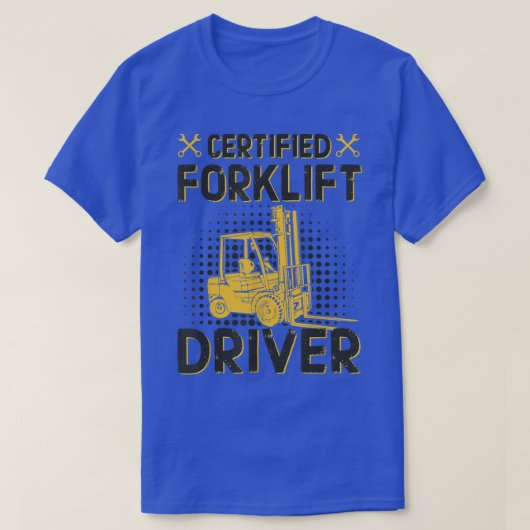 T-shirt Certified Forklift Driver - Lift Truck Driver - Fa (Design devant)