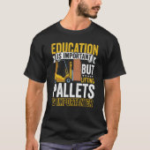T-shirt Certified Forklift Operator Forklift Driver Quote (Devant)