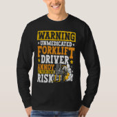 T-shirt Certified Forklift Operator Forklift Driver Quote  (Devant)