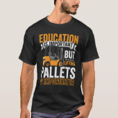 T-shirt Certified Forklift Operator Forklift Driver Quote  (Devant)