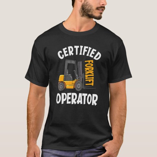 T-shirt Certified Forklift Operator Warehouse Forklift Dr (Devant)