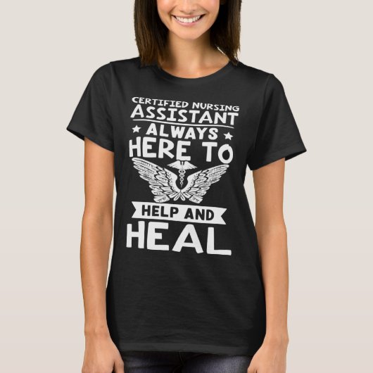 T-shirt Certified Nursing Assistant Always Here to Help an (Devant)