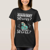 T-shirt Certified Nursing Assistant Stress What Stress (Devant)