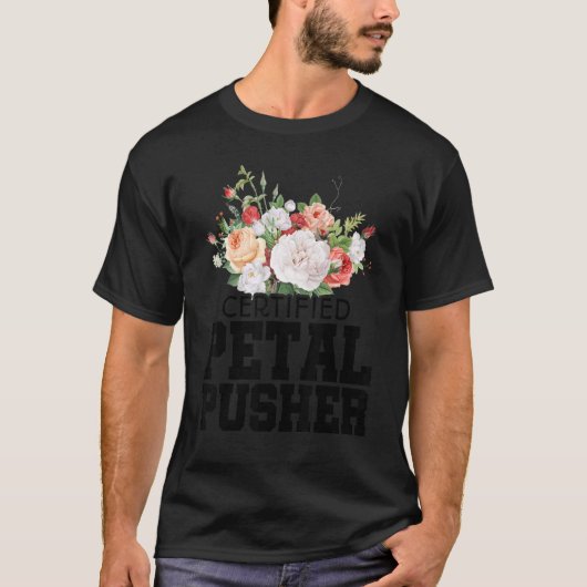T-shirt Certified Petal Pusher Gardening Florist Gardener  (Devant)