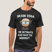 T-shirt Cerveau Yoga L'Entraînement Ultimate Gray Matt (Devant)