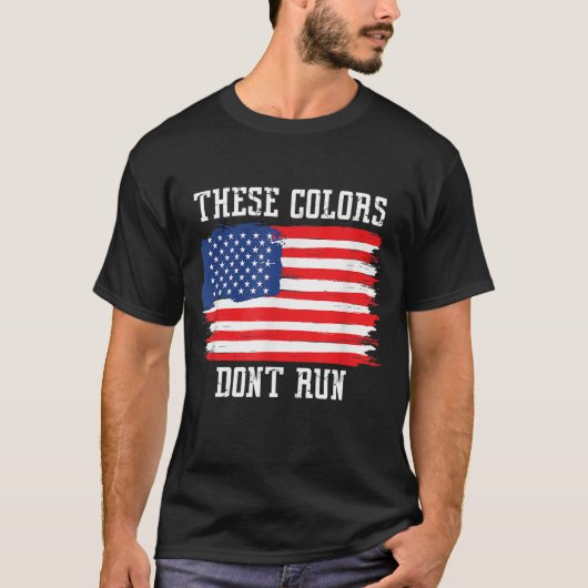 T-shirt Ces couleurs ne font pas tourner le drapeau améric (Devant)