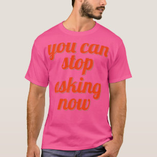 T-shirt Cessez De Demander À Des Parents Qui Épousent Une