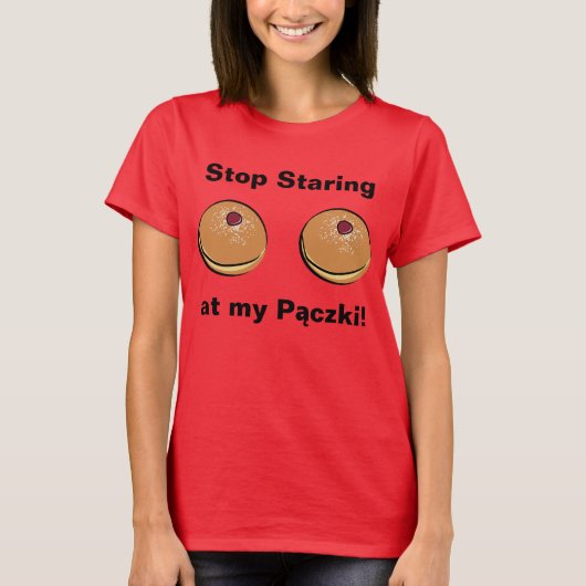 T-shirt Cessez de regarder chez fixement mon Paczki ! (Devant)