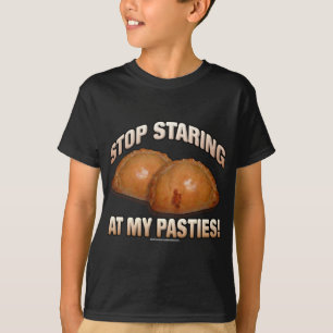 T-shirt Cessez de regarder fixement mes pâtés en croûte