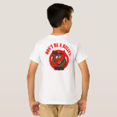 T-shirt Cessez d'intimider maintenant : N'intimidez pas la (Dos entier)
