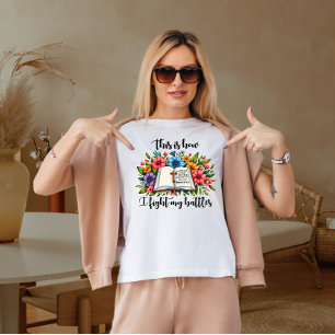 T-shirt C'est ainsi que je livre mes batailles