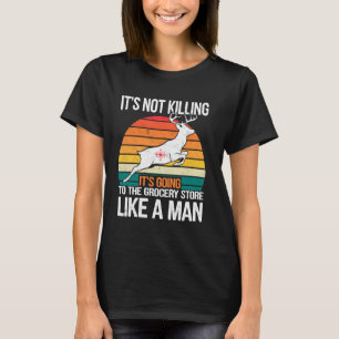 T-shirt C'est Allé Au Magasin De Grosserie Drôle Buck Cerf