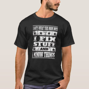 T-shirt C'est amusant ce que cette maman fait je répare le