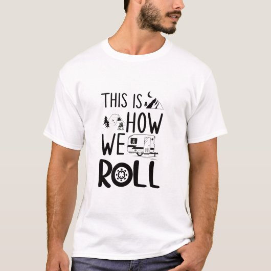 T-shirt C'est amusant de voir comment on roule RV Camper (Devant)
