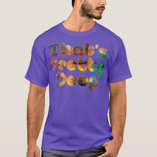 T-shirt C'est assez profond