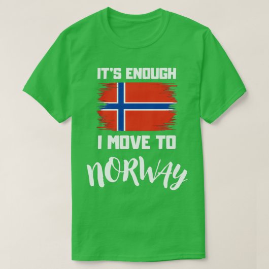 T-shirt C'Est Assez Que Je Déménage En Norvège (Design devant)