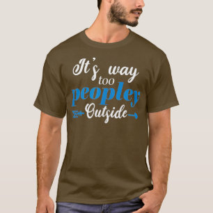 T-shirt C'est beaucoup trop de gens en dehors du design in