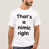 T-shirt C'est bien un mimique (Devant)