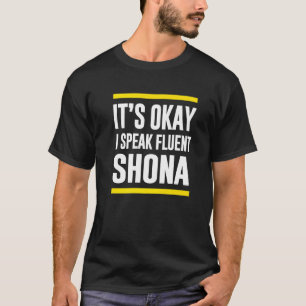T-shirt C'Est Bon, Je Parle Fluent Shona Zimbabwe National