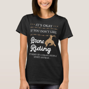 T-shirt C'est bon si vous n'aimez pas Bronc équitation drô