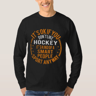 T-shirt C'est bon si vous n'aimez pas le hockey drôle Hock