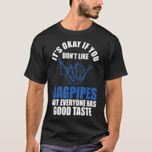 T-shirt c'est bon si vous n'aimez pas les badpipes pas tou