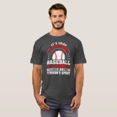 T-shirt C'Est Bon Si Vous Pensez Que Le Baseball Est Ennuy (Devant entier)
