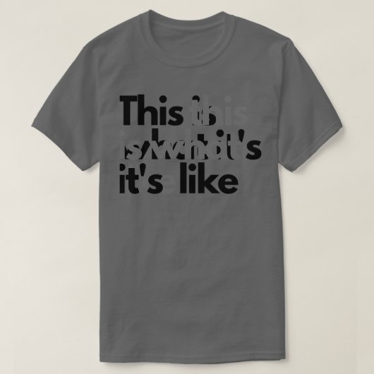 T-shirt C'Est Ce Que C'Est Comme Un Trouble De Traitement  (Design devant)