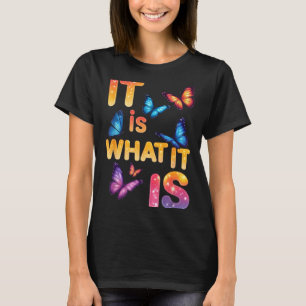 T-shirt C'est ce que c'est Papillon Citation Inspirante