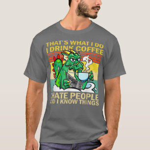 T-shirt C'Est Ce Que Je Fais Je Bois Du Café Je Déteste Le