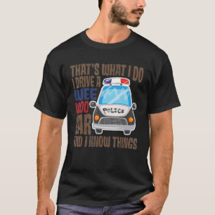 T-shirt C'est ce que je fais je conduis une voiture Wee Wo