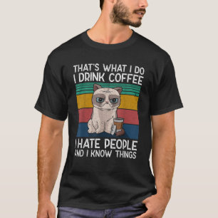 T-shirt C'est ce que je fais Je déteste les gens Drôle Cha