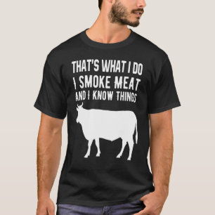 T-shirt C'est ce que je fais Je fume de la viande et je sa