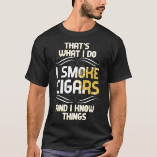 T-shirt C'est ce que je fais Je fume des Cigares et je con